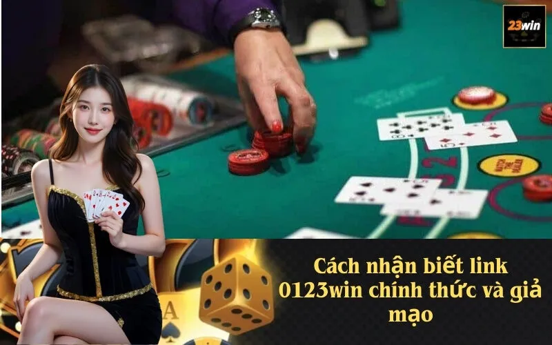 Cách nhận biết link 0123win chính thức và giả mạo